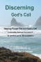 Discerning God's Call: Helping People Discern God's Call To Directing the Spiritual Exercises of St. Ignatius Loyola, 19th Annotation