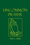 Uncommon Prayer