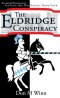 The Eldridge Conspiracy: Sir Kaye the Boy Knight Book 4