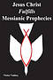 Jesus Christ Fulfills Messianic Prophecies