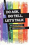 Do Ask, Do Tell, Let's Talk: Why and How Christians Should Have Gay Friends