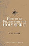 How to be filled with the Holy Spirit