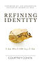 Refining Identity: I Am Who I AM Says I Am