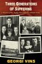 Three Generations of Suffering: A Chronicle of One Family's Persecution in an Atheistic Society