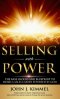 Selling With Power: The Base, Blocks And Blueprint To Build A Sales Career Powered By God