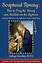 Scriptural Rosary: How to Pray the Rosary and Meditate on the Mysteries: Including Bible Verses, Art, Reflections, and the Fatima Story