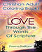 Christian Adult Coloring Books: Love Through The Words Of Scripture