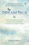 Dream Talk: Could God be Talking to You Through Your Dreams?