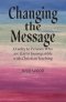 Changing the Message: Cruelty to persons who are gay is incompatible with Christian teaching.