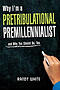 Why I Am A Pretribulational Premillennialist: And Why You Should Be, Too