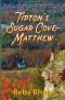 Tipton\'s Sugar Cove - Matthew