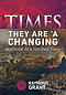 Times - They Are 'A Changing: Matthew 24 & the End Times