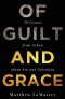 Of Guilt And Grace: Ten Lessons from Achan about Sin and Salvation