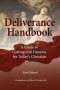Deliverance Handbook: A Guide to Casting Out Demons for Today's Christian