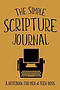 The Simple Scripture Journal: A Notebook for Men & Teen Boys