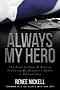Always My Hero: A Sister's Inspiring Story of Love, Sacrifice, and Hope