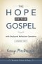 The Hope of the Gospel: with Study and Reflection Questions