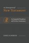The Interpreted New Testament: An Expanded Paraphrase with In-line Commentary