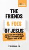 The Friends and Foes of Jesus: Discover How People in the New Testament React to God's Good News