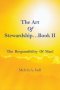 The Art Of Stewardship . . . Book II.  The Responsibility Of Man!