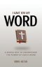 I Gave You My Word: A Simple Way To Understand The Power Of God's Word