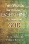 Ten Words That Will Change Everything You Know about God: Seeing God as He Really Is
