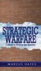Strategic Warfare: 5 Steps to Defeat the Enemy