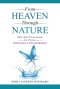 From Heaven Through Nature: Holy Spirit Downloads for Divine Instruction & Encouragement
