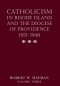 Catholicism in Rhode Island and the Diocese of Providence 1921-1948, volume 3