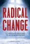 Radical Change: A Christian's Response to Secular Humanism