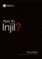 Apa Itu Injil? (what Is The Gospel?) (malay)