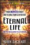 Eternal Life - Why you should expect to live forever: Finding unexpected strength when the world tramples on your faith!