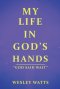 My Life in God's Hands