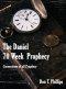 The Daniel 70 Week Prophecy : Cornerstone of all Prophecy
