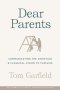 Dear Parents: Communicating the Christian & Classical Vision to Families