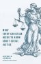 What Every Christian Needs to Know about Social Justice