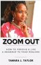 Zoom Out: How to Forgive and Live,  A Roadmap to Your Healing