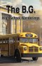 The B.G.: High School Wanderings