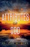 The Attributes of God: Annotated