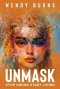 UNMASK: Stop Hiding Start Living