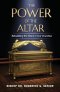The Power of the Altar: Rebuilding the Altars in Our Churches