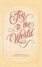 Joy to the World: Inspiration to Celebrate the Season