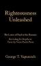 Righteousness Unleashed: The Letter of Paul to the Romans Revealing Its Depths in Verse-By-Verse Poetic Prose