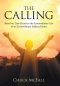 The Calling: Based on True Events in the Extraordinary Life of an Extraordinary Indiana Pastor