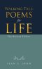 Walking Tall: Poems for Life: The Revised Edition