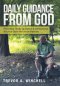 Daily Guidance from God: Providing Godly Guidance & Perspective for Your Daily Life Circumstances.