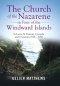 The Church of the Nazarene in Four of the Windward Islands: St Lucia, St Vincent, Grenada and Dominica 1978 - 2010