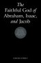 The Faithful God of Abraham, Isaac, and Jacob