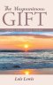 The Magnanimous Gift: Poems and Prose Poems
