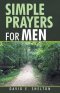 Simple Prayers for Men